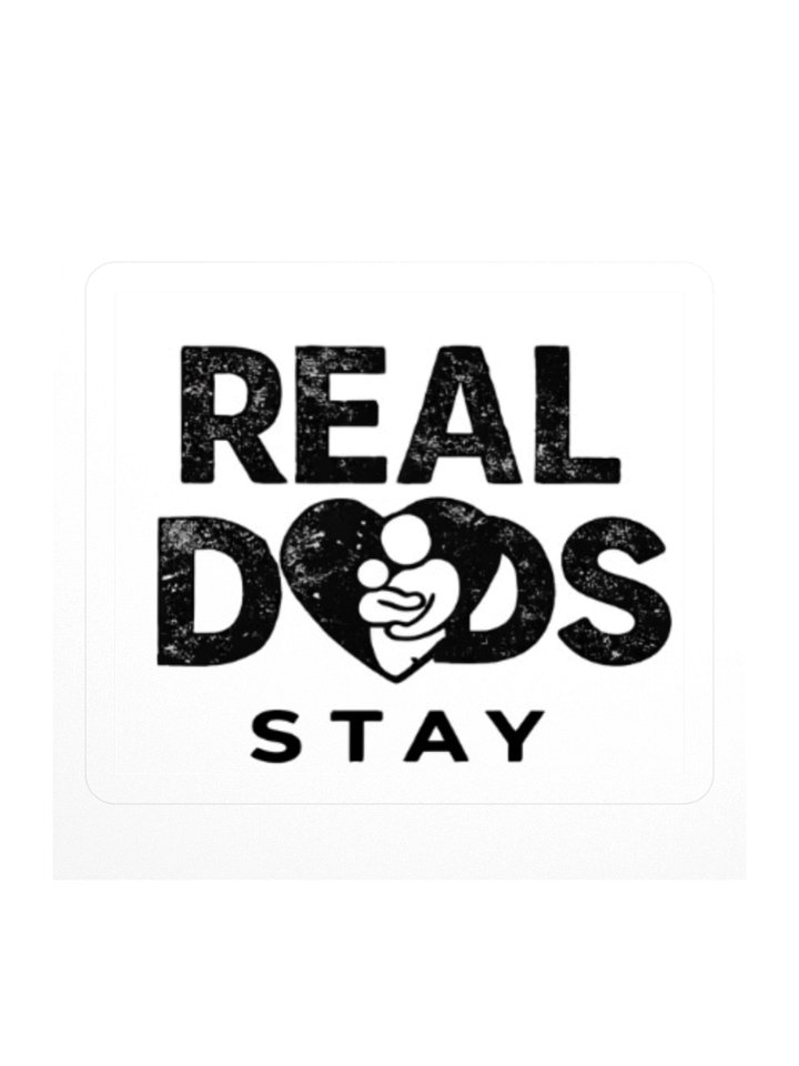 Real Dads Stay Sticker product image (1)