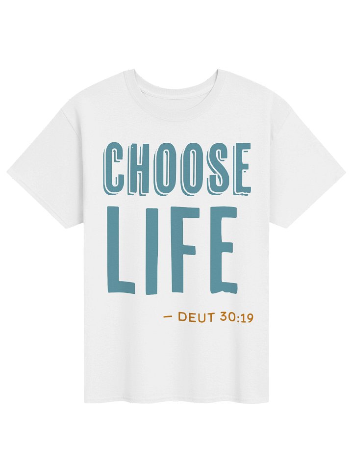Choose Life Deuteronomy 30:19 Pro-Life Budget Tee product image (1)