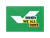 When We All Vote Poster - NVRW
