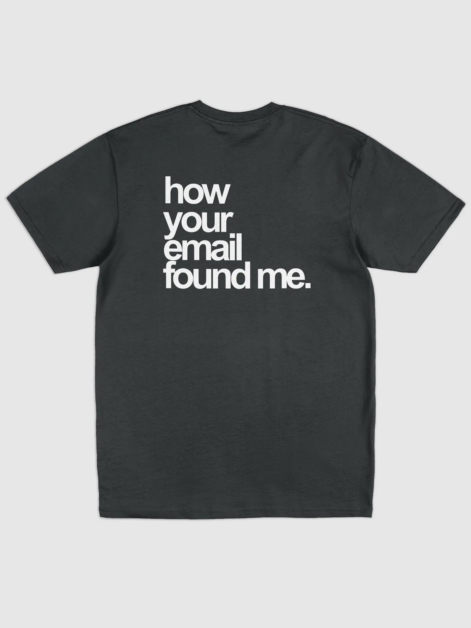 How Your Email Finds Me | T-Shirt product image (2)