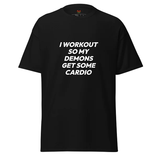 I WORKOUT SO MY DEMONS GET SOME CARDIO  - Black