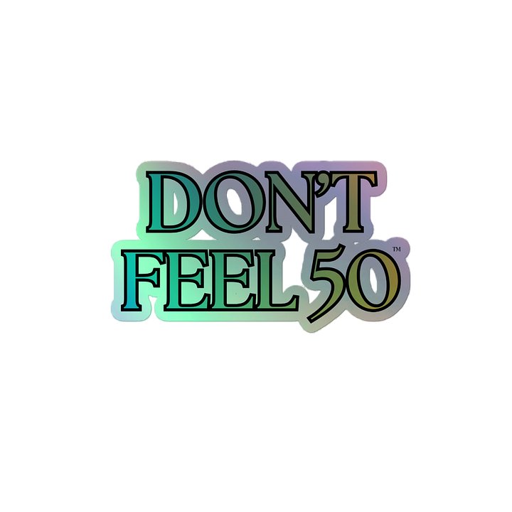 DONT FEEL 50 HOLO STICKER product image (2)