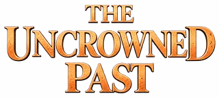 the Uncrowned Past