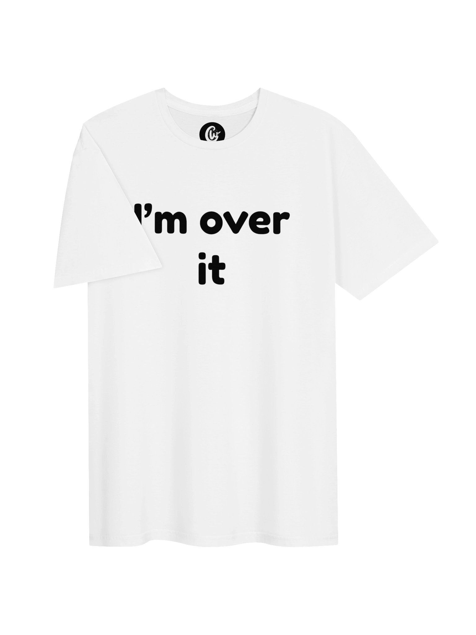I'm over it T-Shirt product image (3)