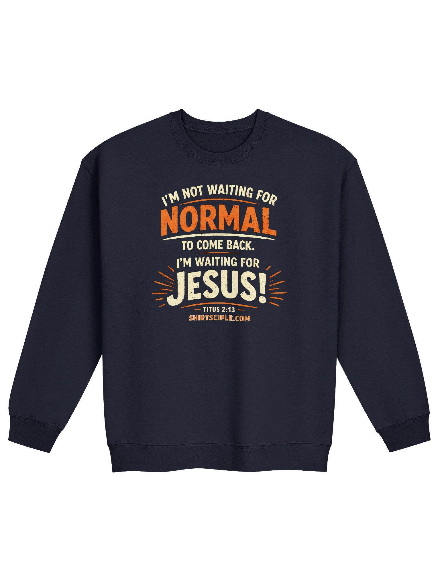 I'm Not Waiting For Normal Sweatshirt product image (1)