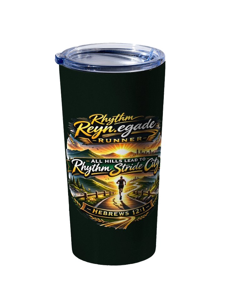"All Hills Lead To Rhythm Stride City" Tumbler product image (2)