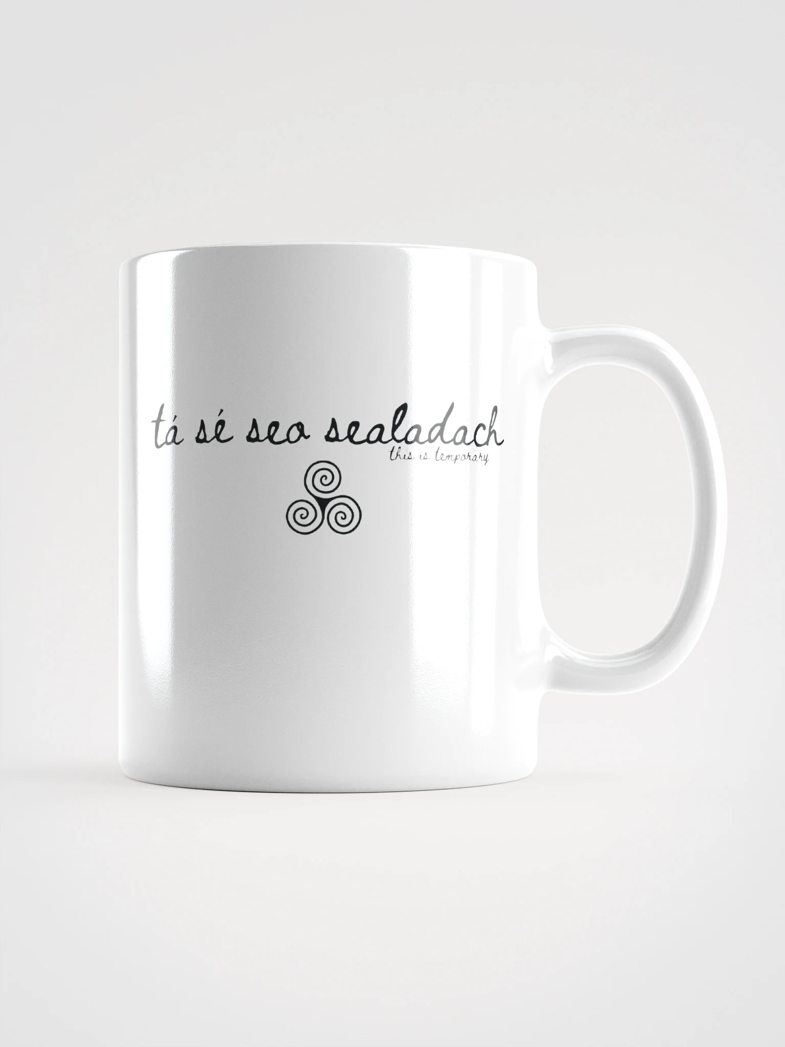Tá Sé Seo Sealadach (This is Temporary) Mug product image (1)
