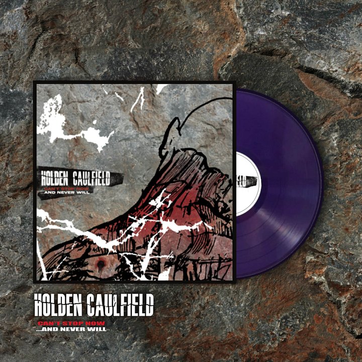 Holden Caulfield - Can't Stop Now ...And Never Will product image (1)
