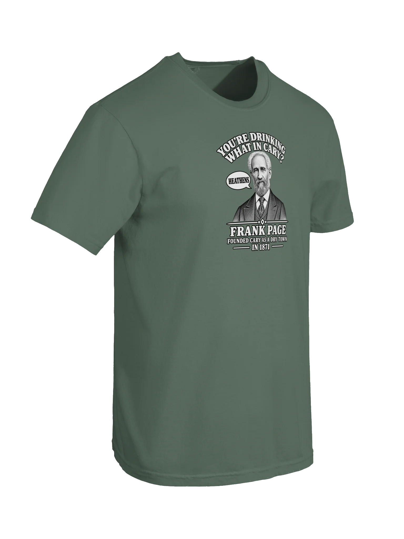 "You’re Drinking What in Cary?" Frank Page Heavyweight Tee product image (6)
