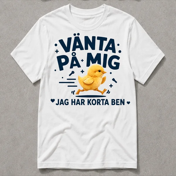 Vänta På Mig – Rolig T-shirt med Söt Kyckling product image (1)