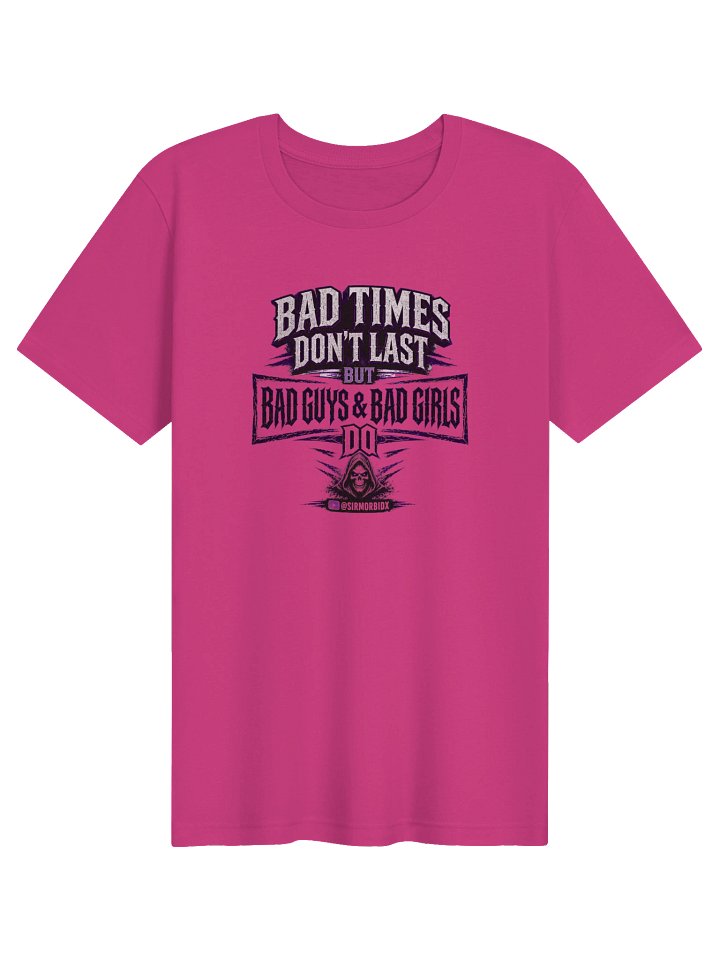 ''Bad Times Don't Last'' Unisex Supersoft T-Shirt product image (1)
