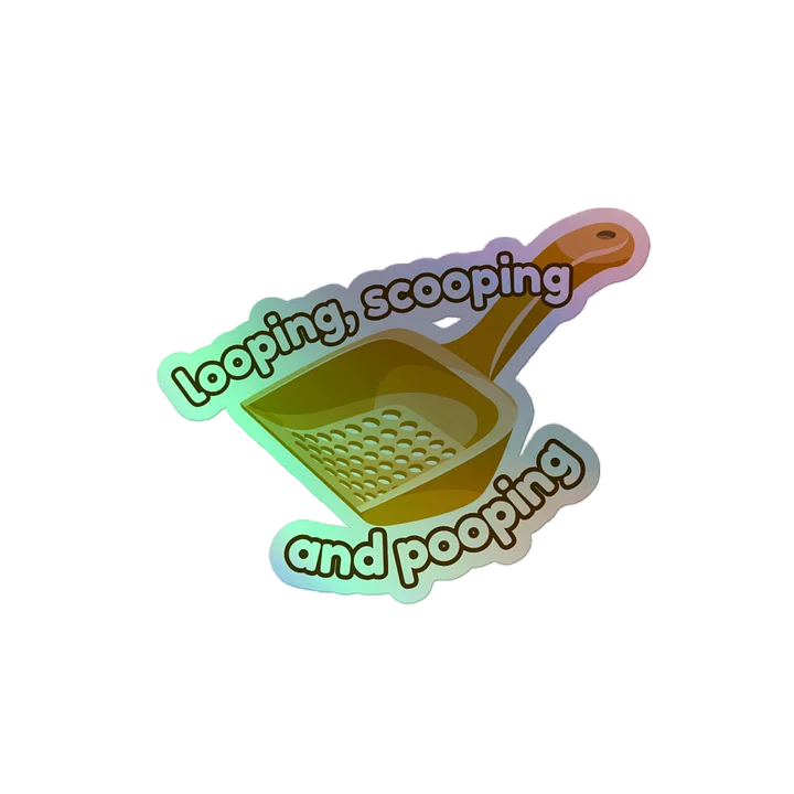 looping, scooping & pooping sticker [holographic] product image (2)