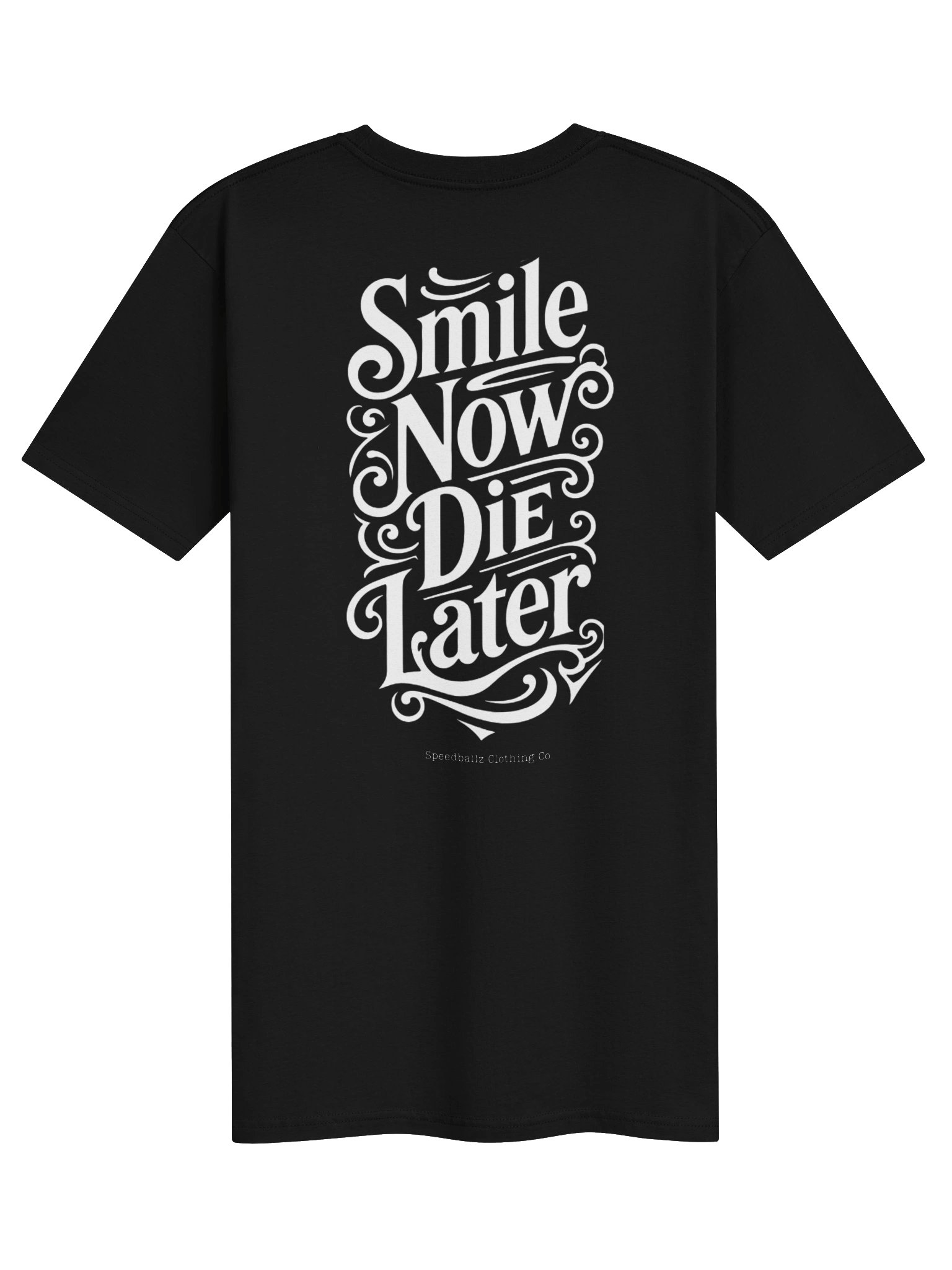 Smile Now⚡Die Later - Traditional Script Black Tee product image (2)