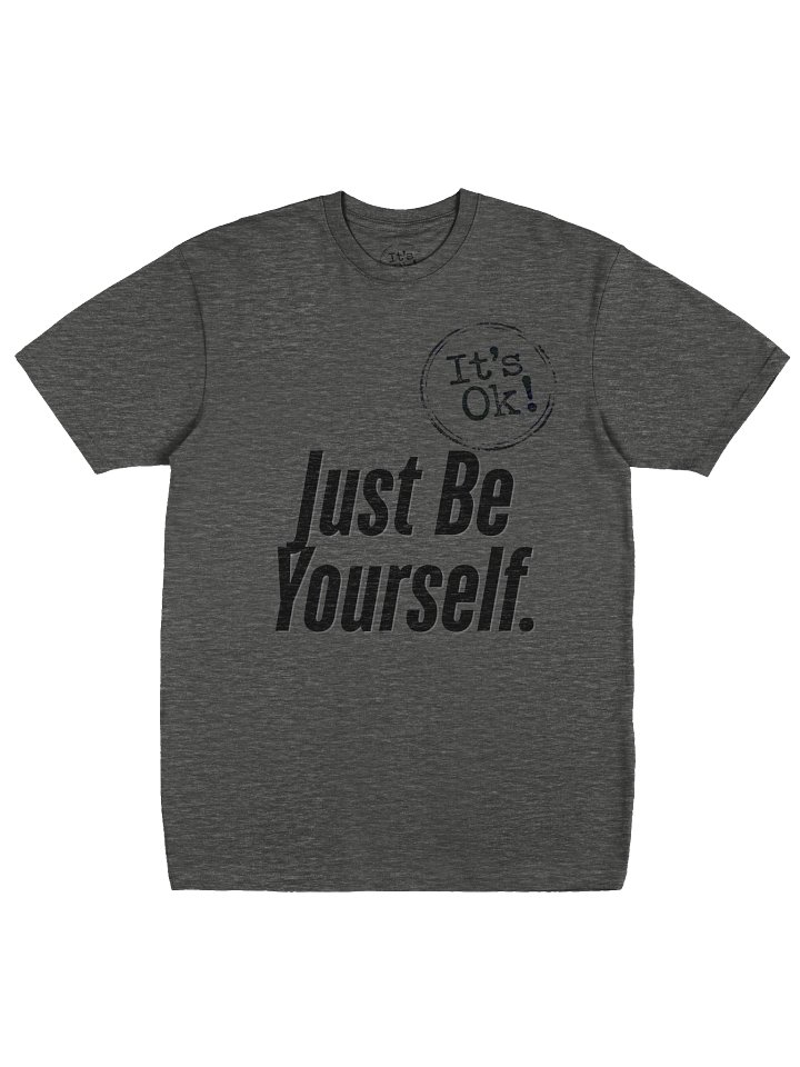 "Just Be Yourself" Heavyweight Premium Tee product image (1)