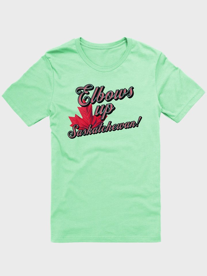 Elbows Up Maple Leaf Saskatchewan Typography T-Shirt product image (1)