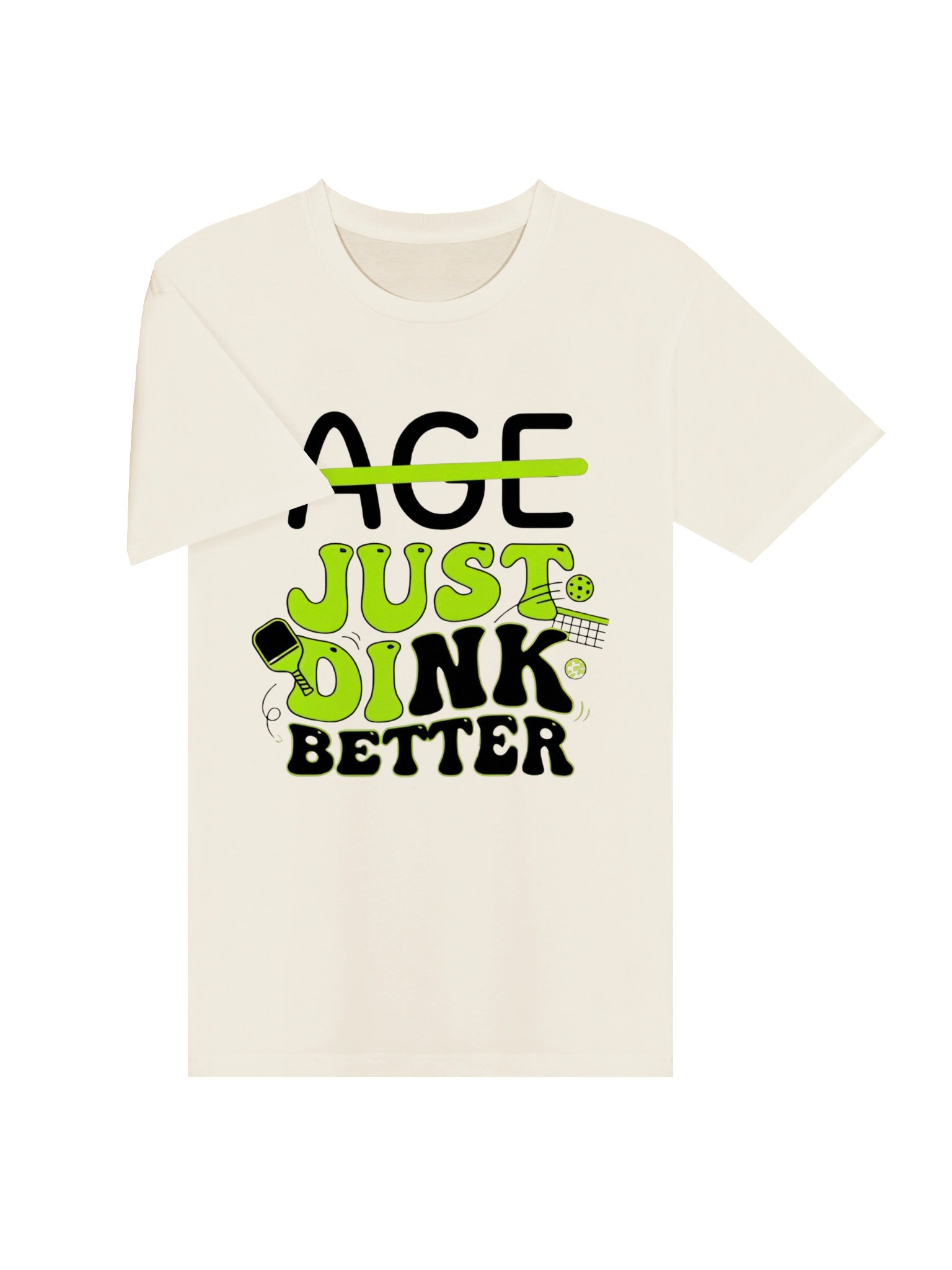 Age Just Dink Better Pickleball T-Shirt product image (3)