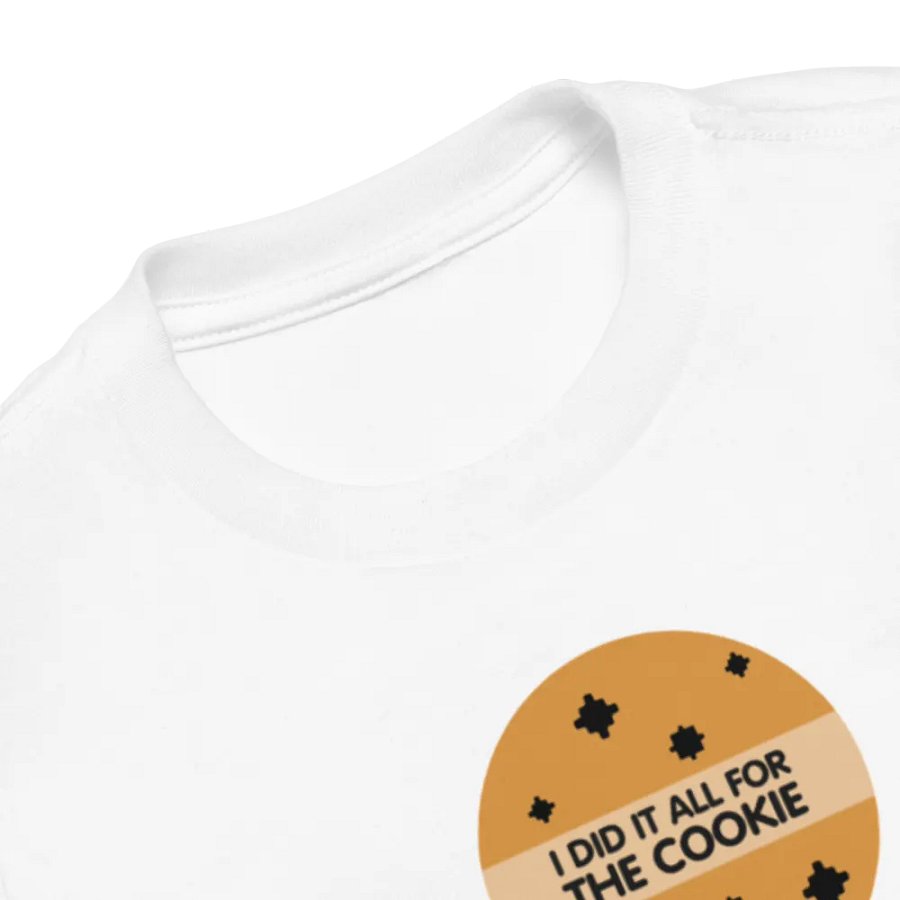 I Did It All for the Cookie Toddler T-Shirt product image (16)