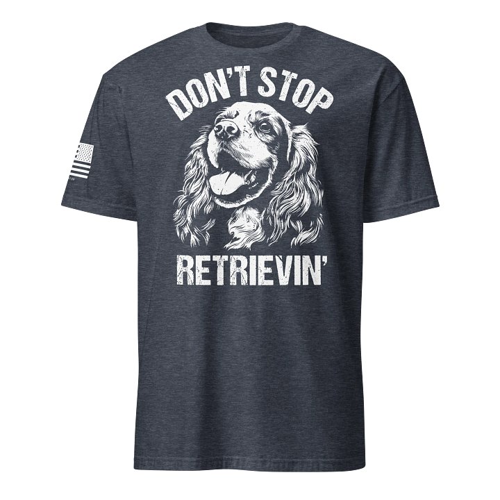 Don't Stop Retrievin' Cocker Spaniel product image (16)