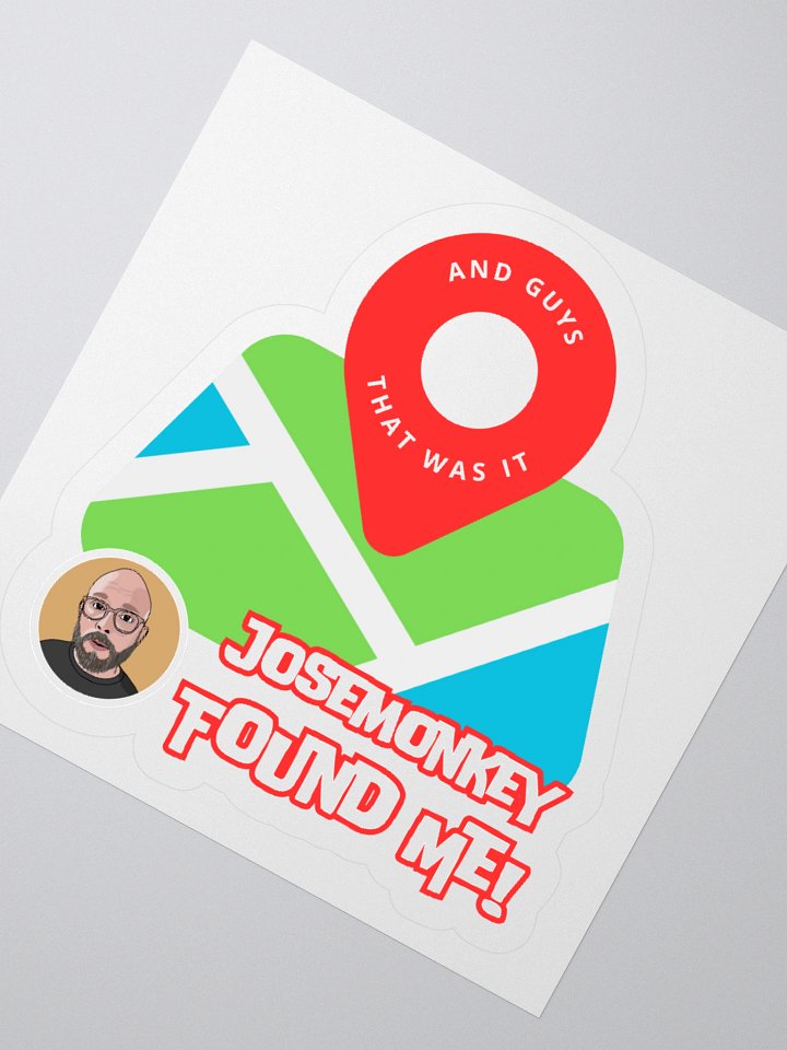josemonkey Found Me! Sticker product image (2)