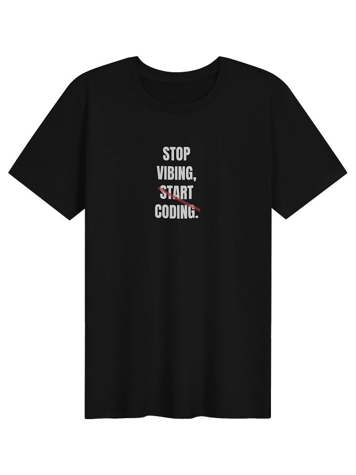 Stop Vibing Start Coding Tee product image (1)
