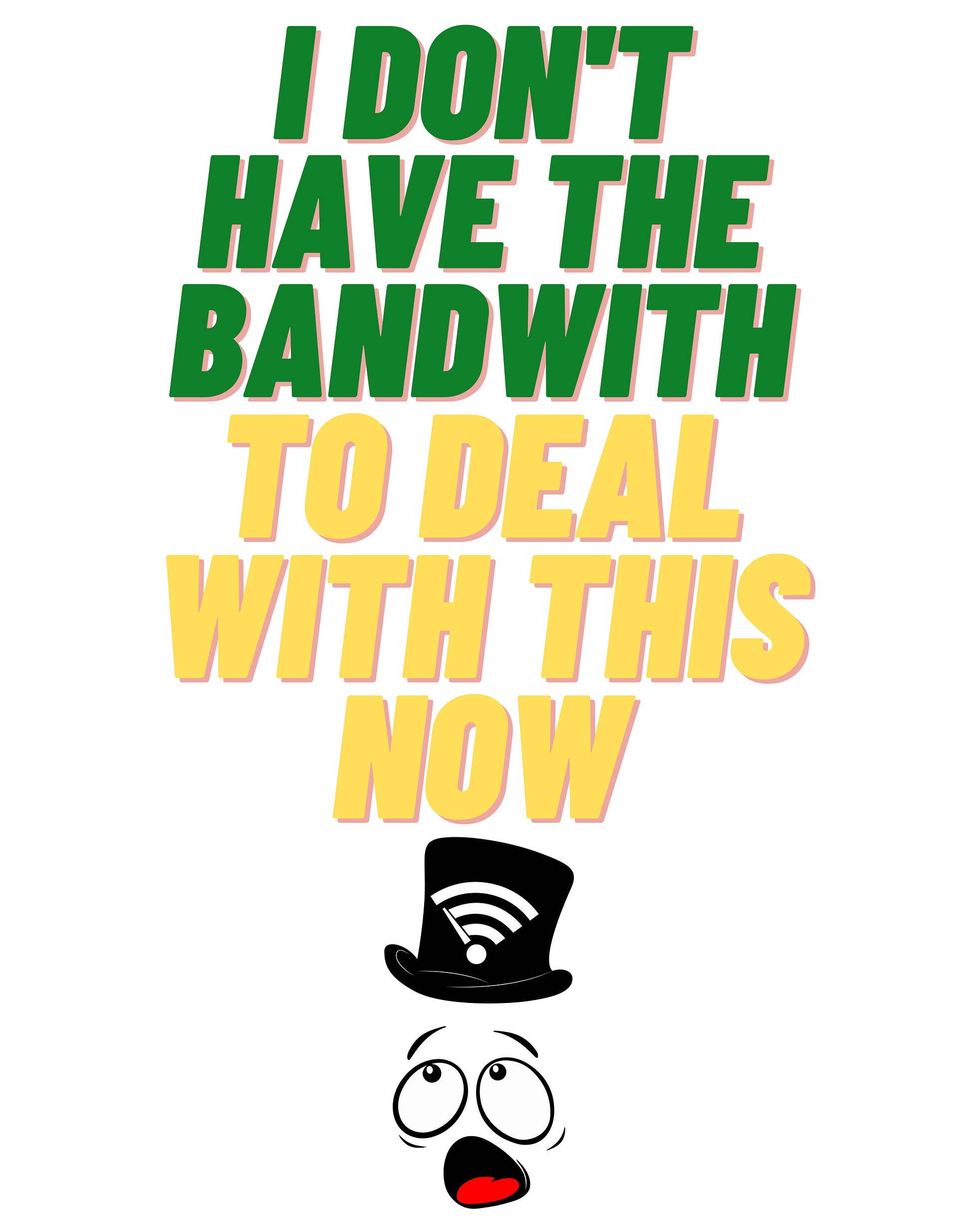 I Don't Have The Bandwith [Stickers] product image (6)