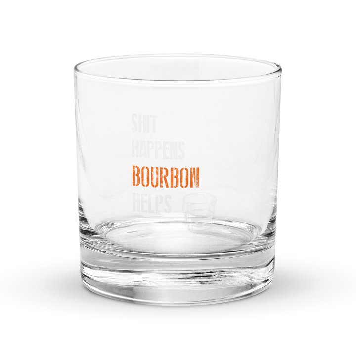 Shit Happens Bourbon Helps (Rocks Glass) product image (1)