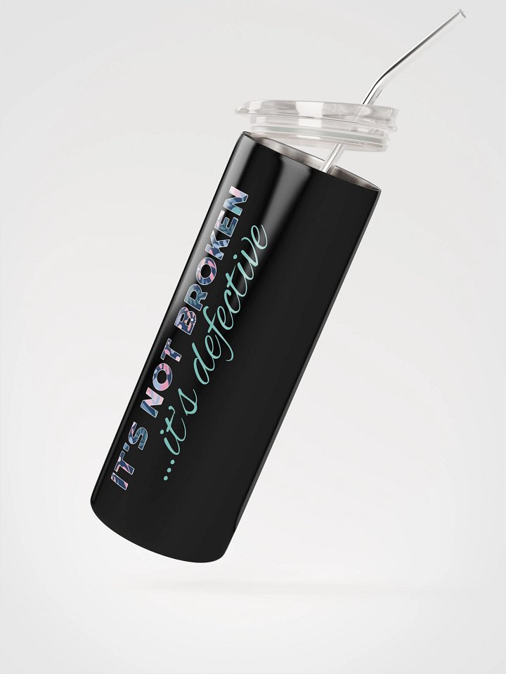 It's Not Broken Tumbler product image (2)