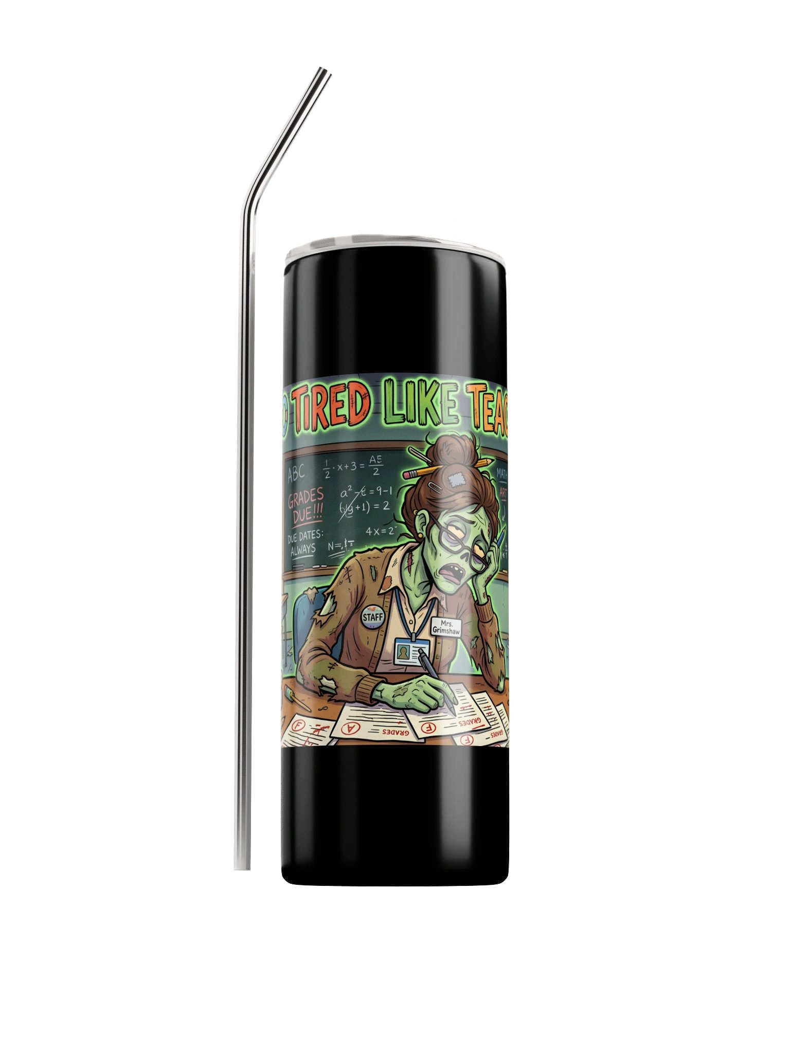 "There's No Tired Like Teacher Tired" Zombie Teacher Tumbler | Teacher Tired Collection product image (3)