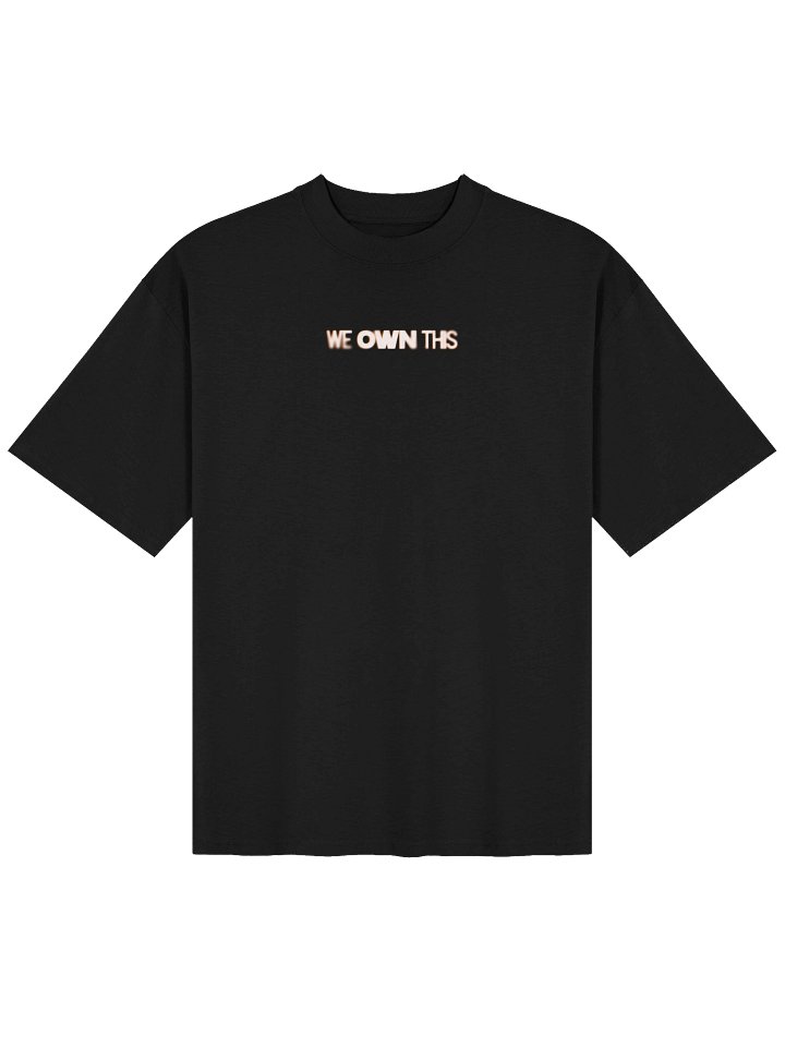 WE OWN THIS Oversized Tee product image (1)