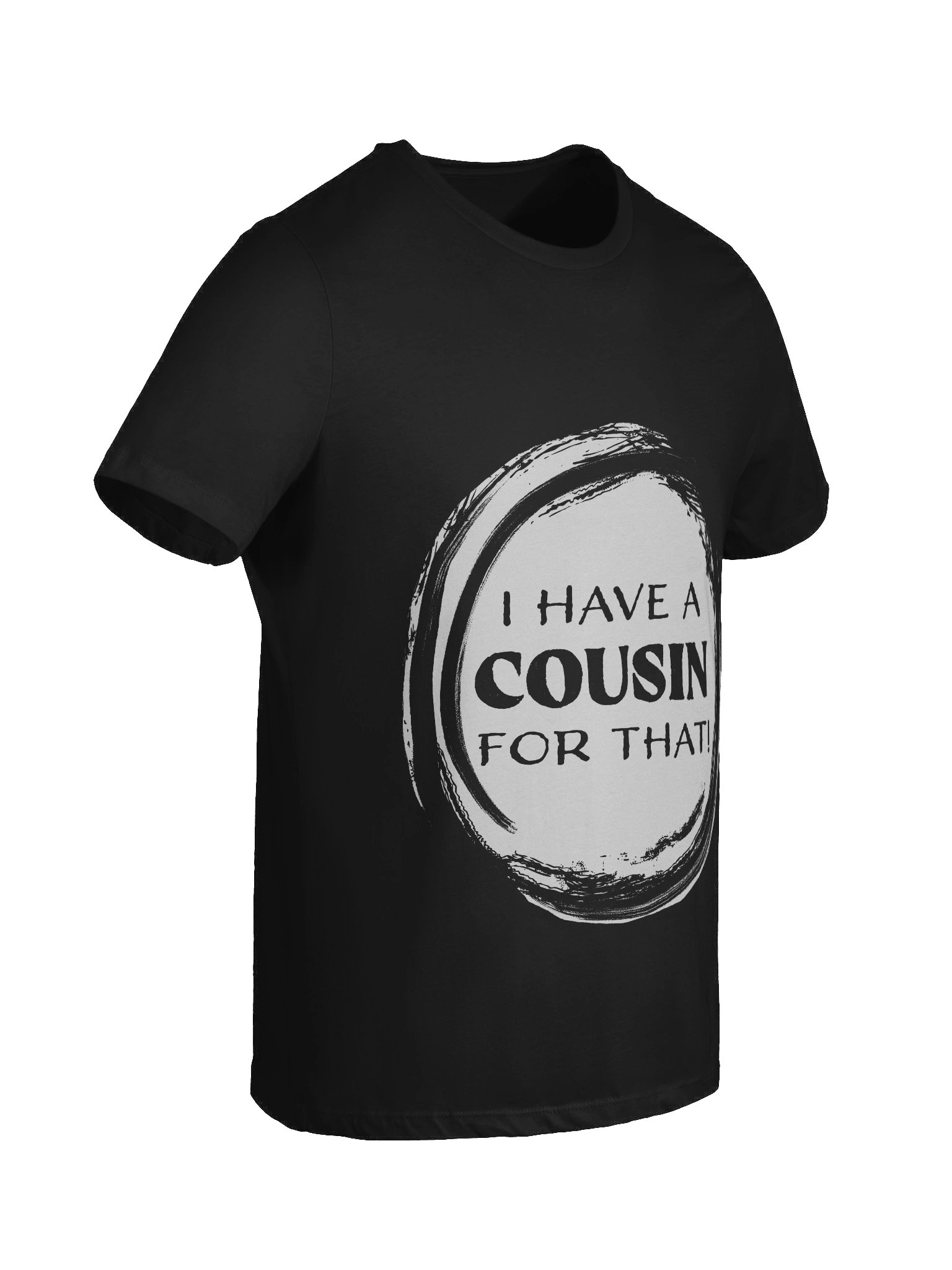 I Have a Cousin for That! (Women's) product image (85)