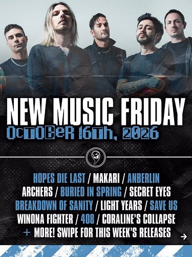 NEW MUSIC FRIDAY - OCTOBER 16, 2026

New music from Hopes Die Last, Makari, Anberlin, ARCHERS, 408, Unsafe Unsound and plenty...
