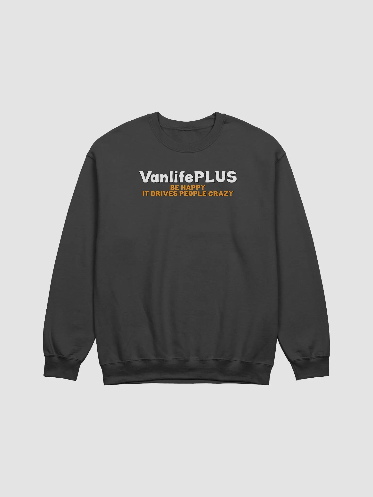 Drive People Crazy Sweatshirt product image (1)