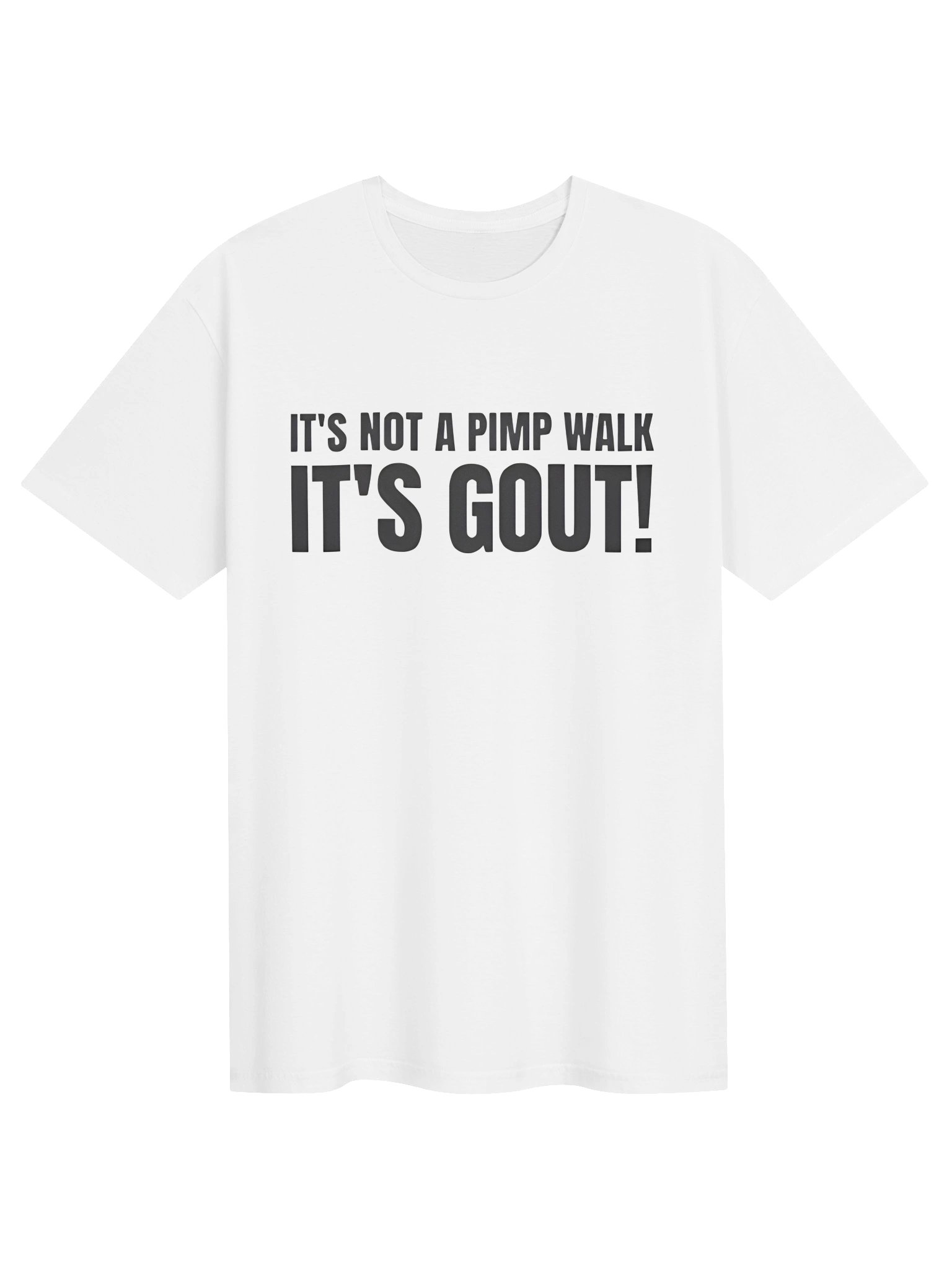 It’s Not A Pimp Walk It’s Gout Shirt product image (1)