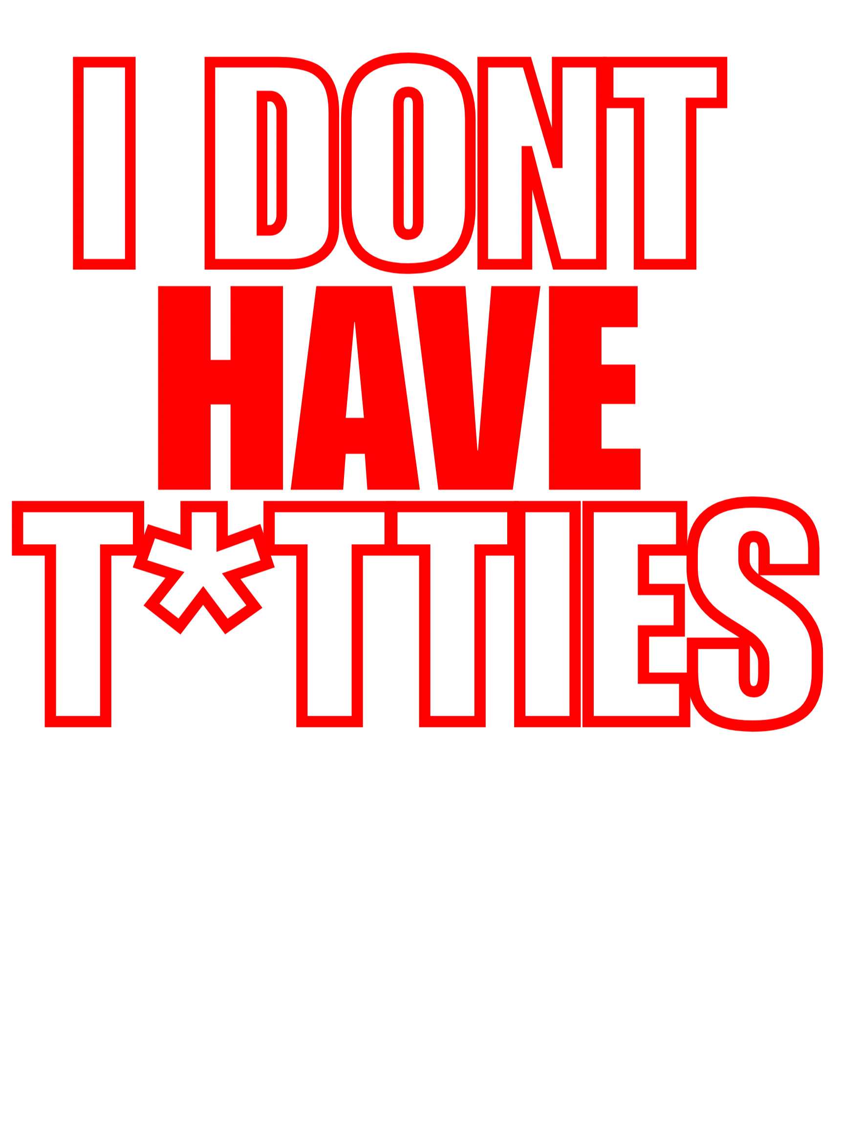 I DONT HAVE T*TTIES top product image (3)