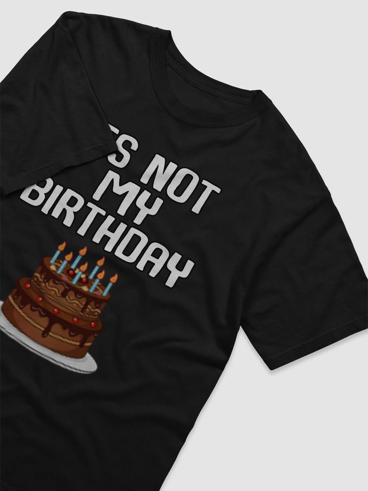 Not My Birthday Shirt product image (3)