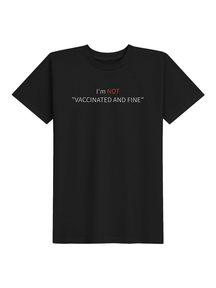 I'm NOT "vaccinated and fine" Kids Organic Tee - Confident Mama product image (1)