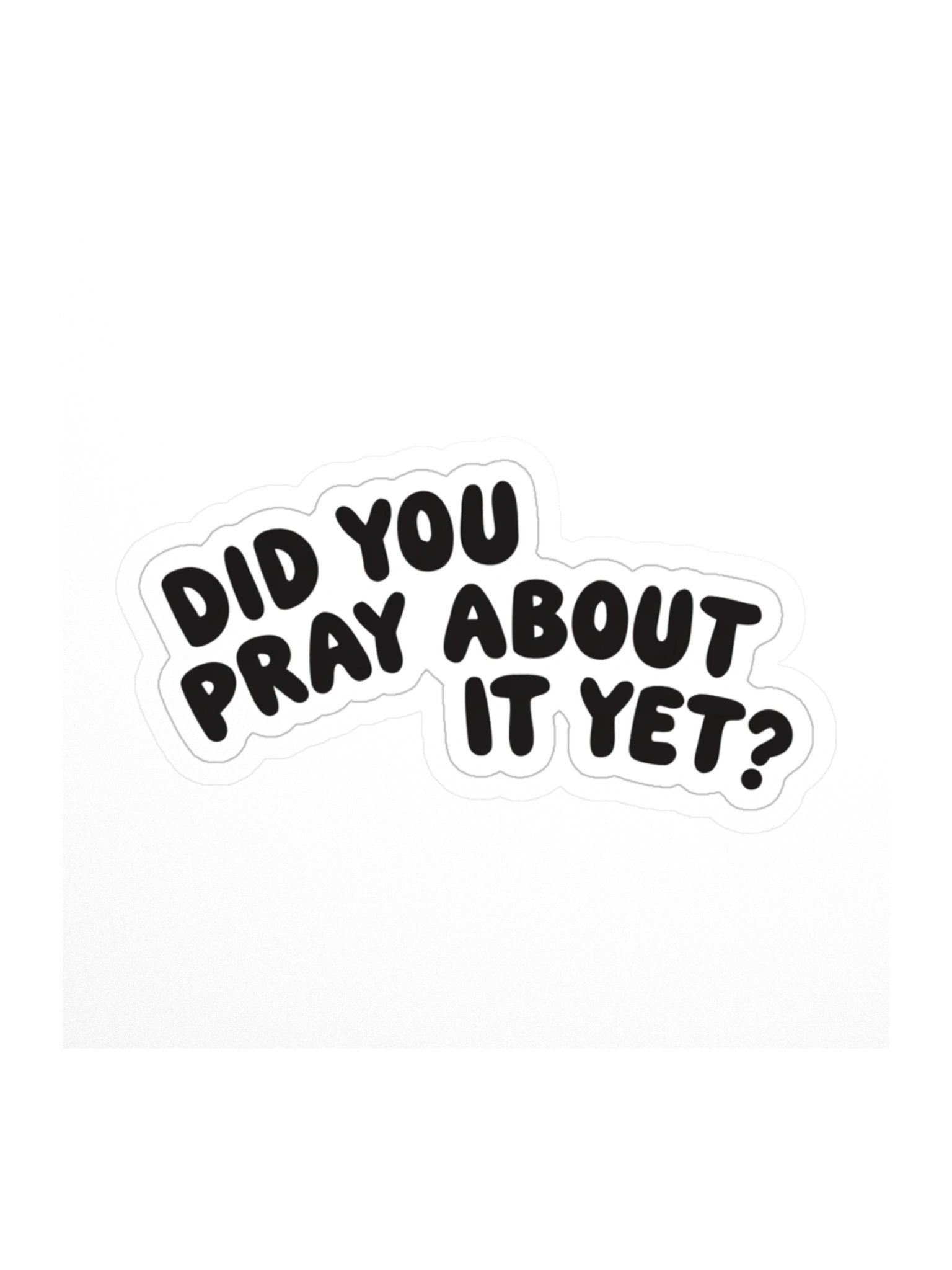 Did You Pray About It Yet? product image (3)