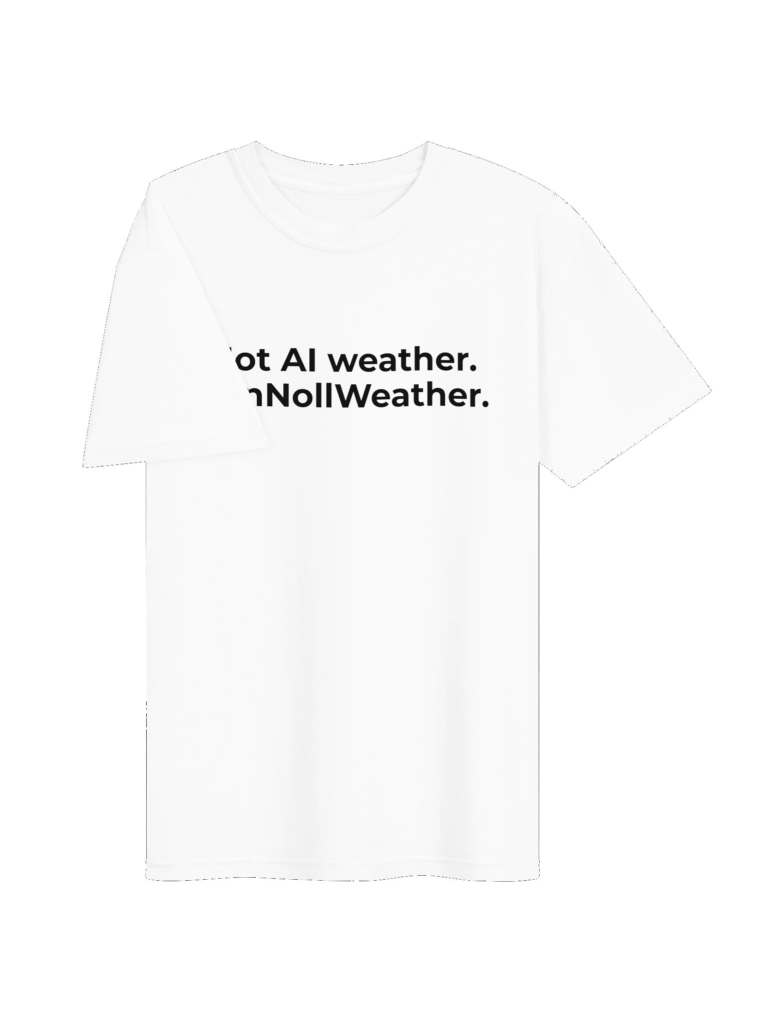 Not AI weather. BenNollWeather. White t-shirt. product image (5)