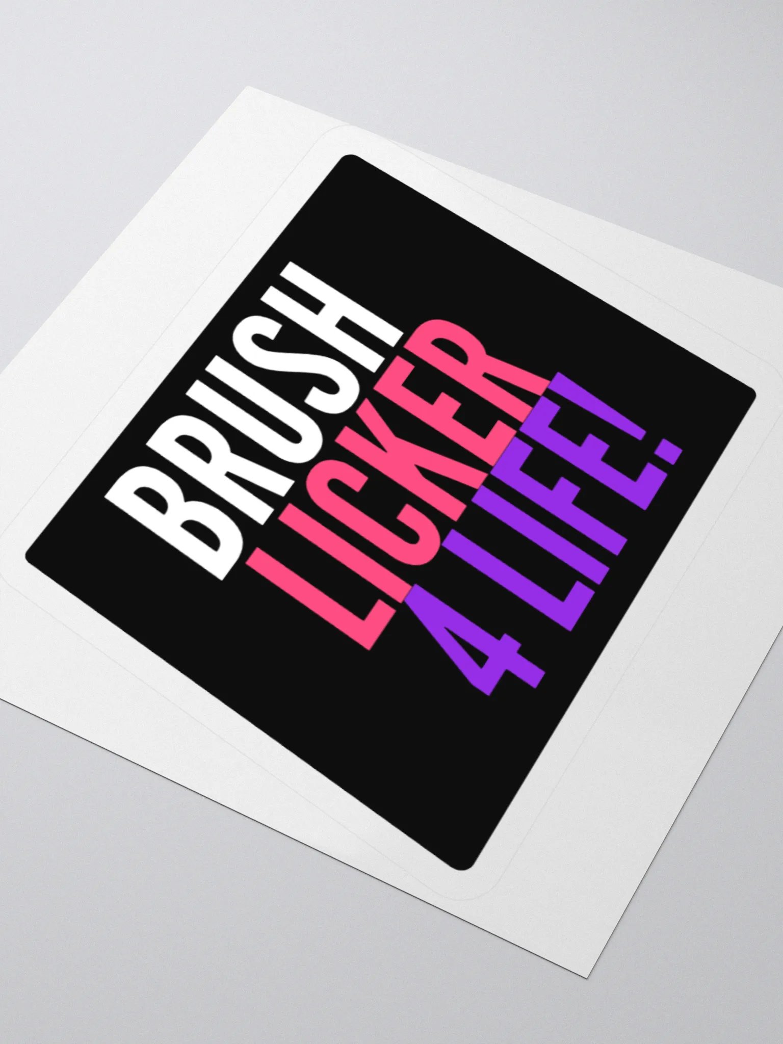 Brush licker 4 life sticker product image (3)