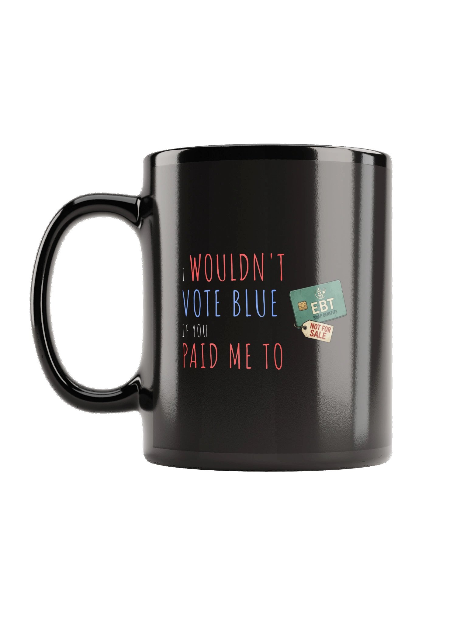 The Paid Me To Mug (SNAP Card) - Black product image (1)