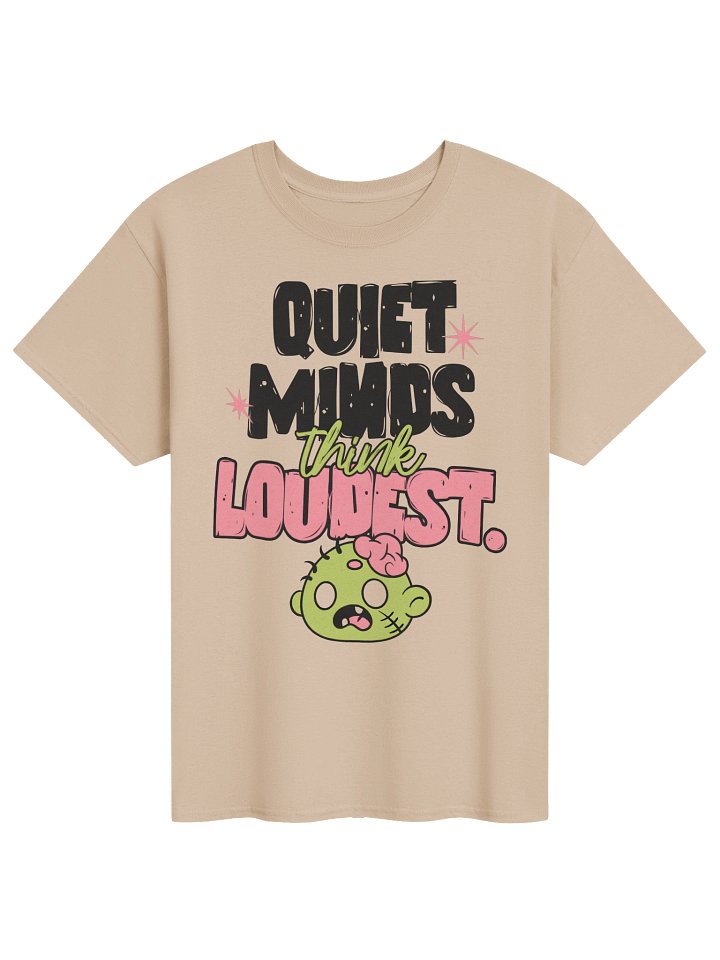 Quiet Minds Think Loudest" T-Shirt product image (1)