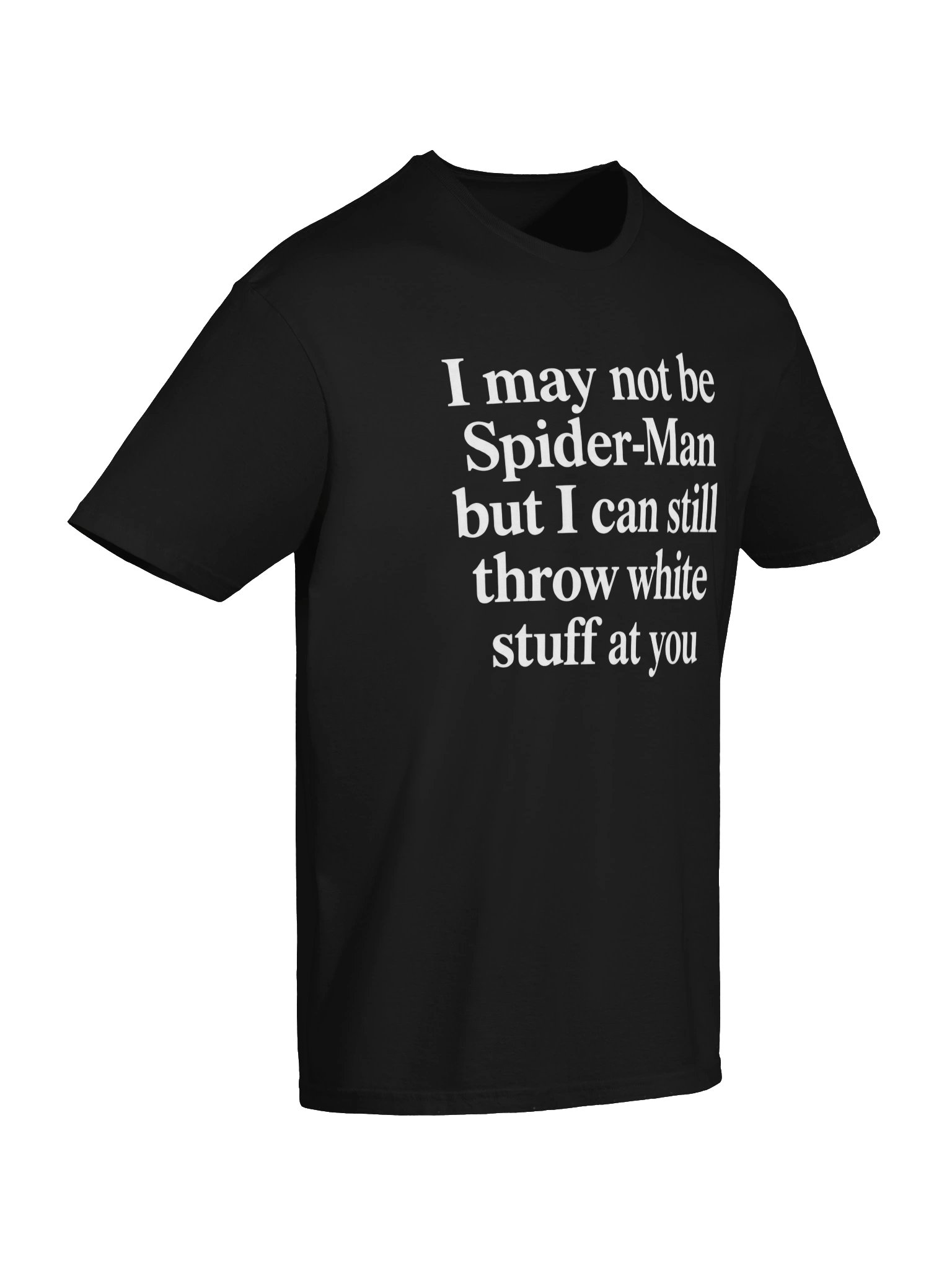 I may not be Spider-Man T-Shirt product image (6)