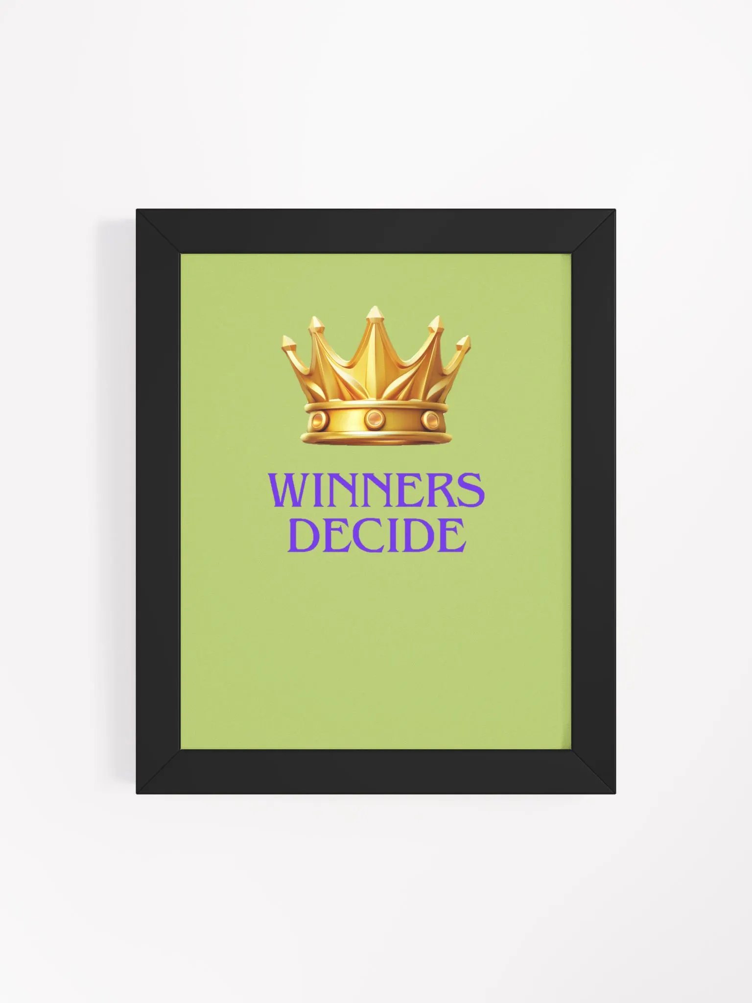 Winners Decide Matte Poster product image (81)