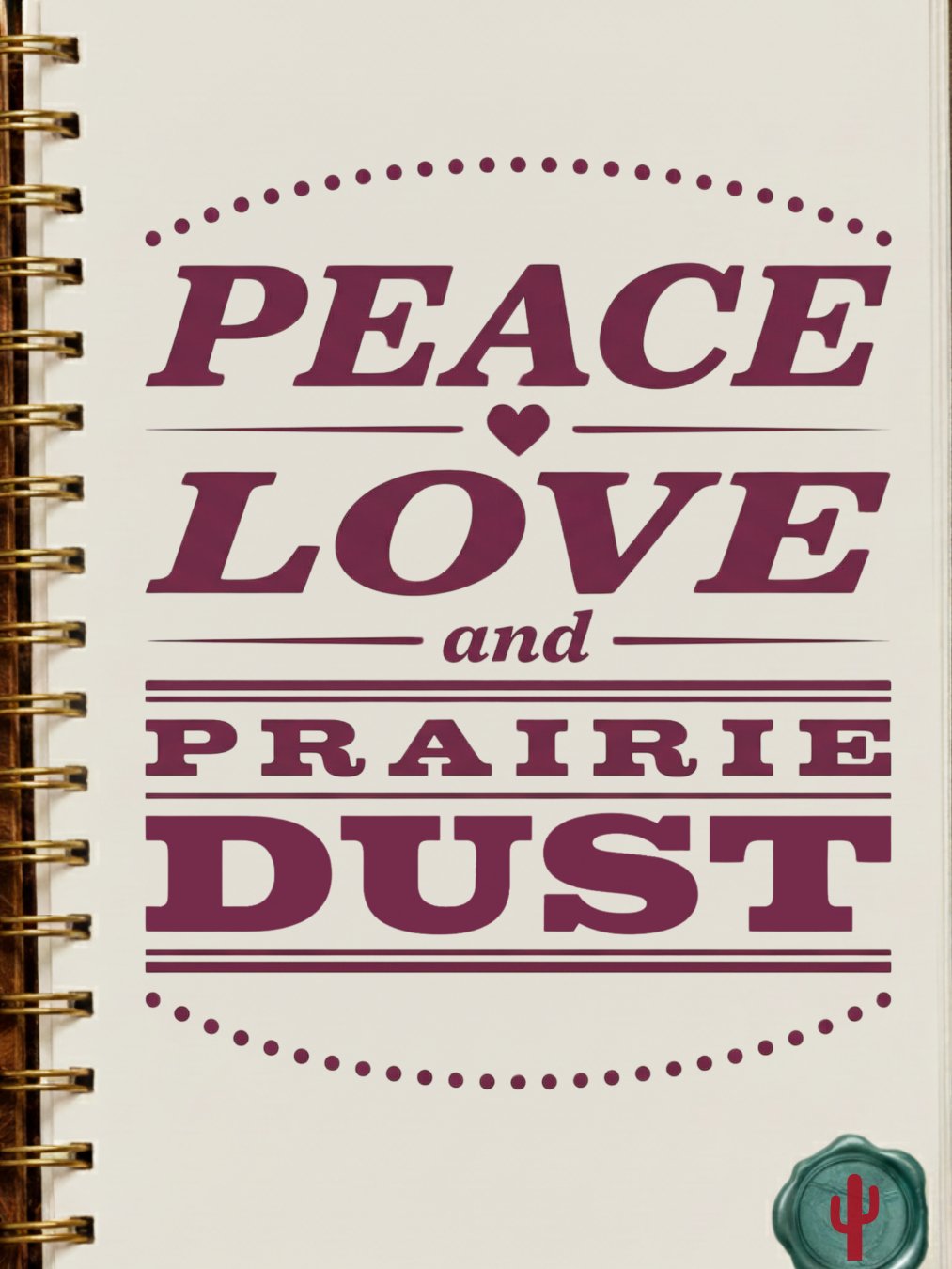 Peace, Love, and Prairie Dust product image (19)