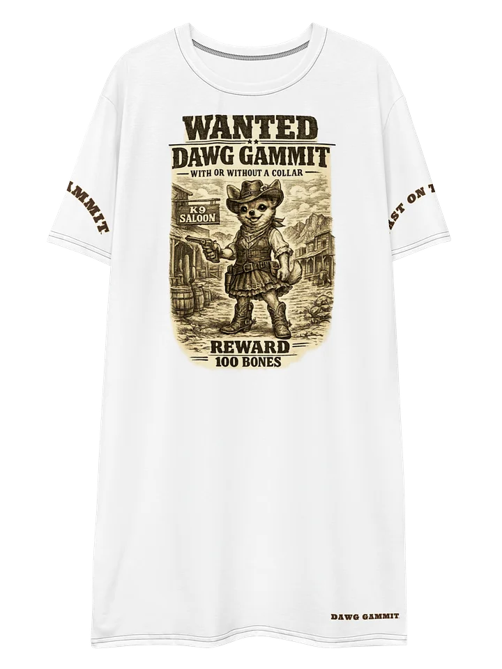 Dawg Gammit Wanted Chihuahua T-shirt Dress product image (1)