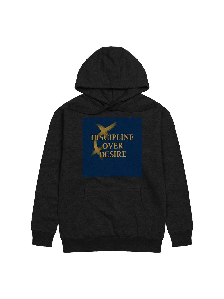 Discipline Over Desire” Hoodie product image (1)
