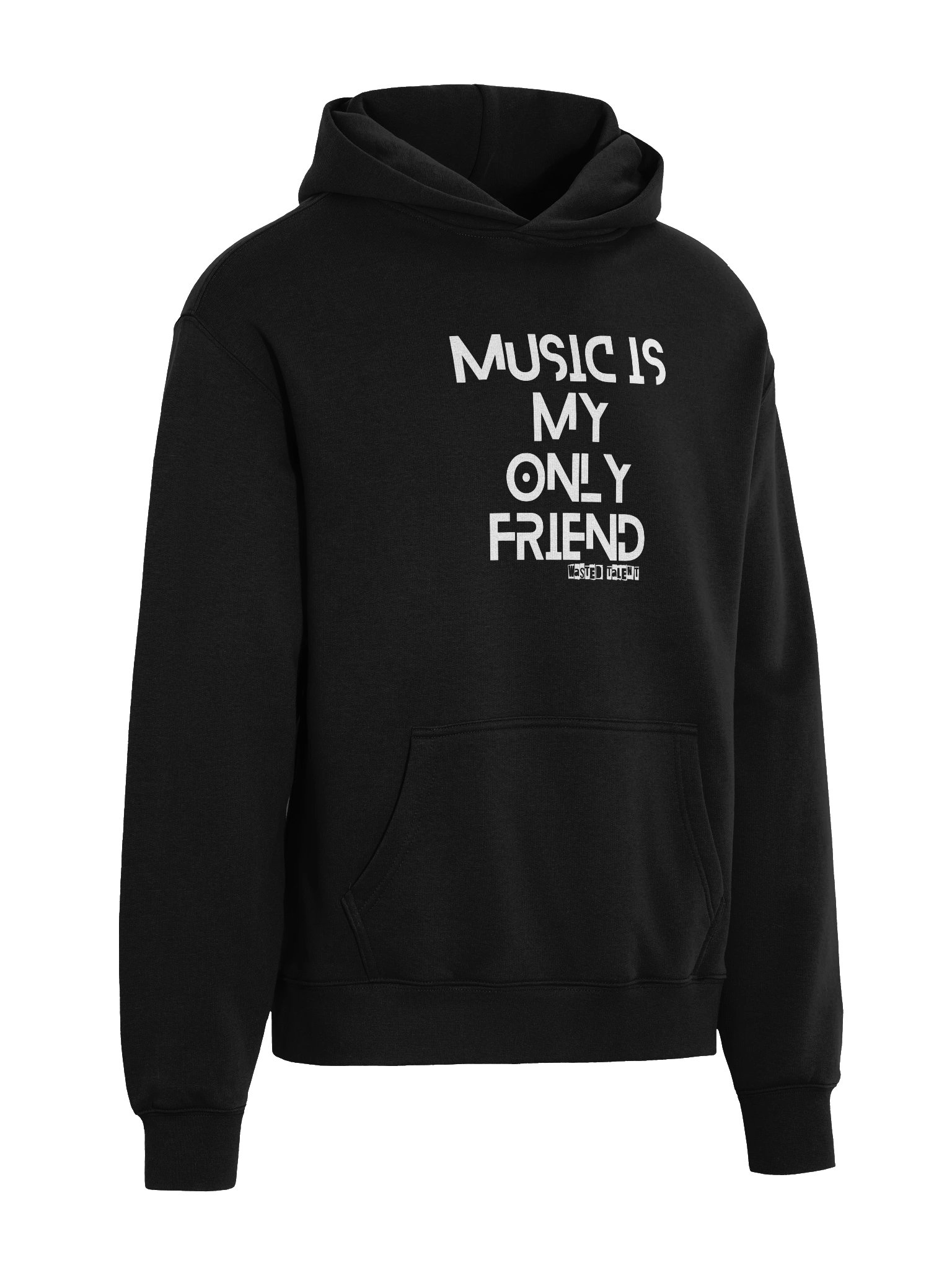 WASTED TALENT PREMIUM HOODIE MUSIC IS MY ONLY FRIEND product image (4)
