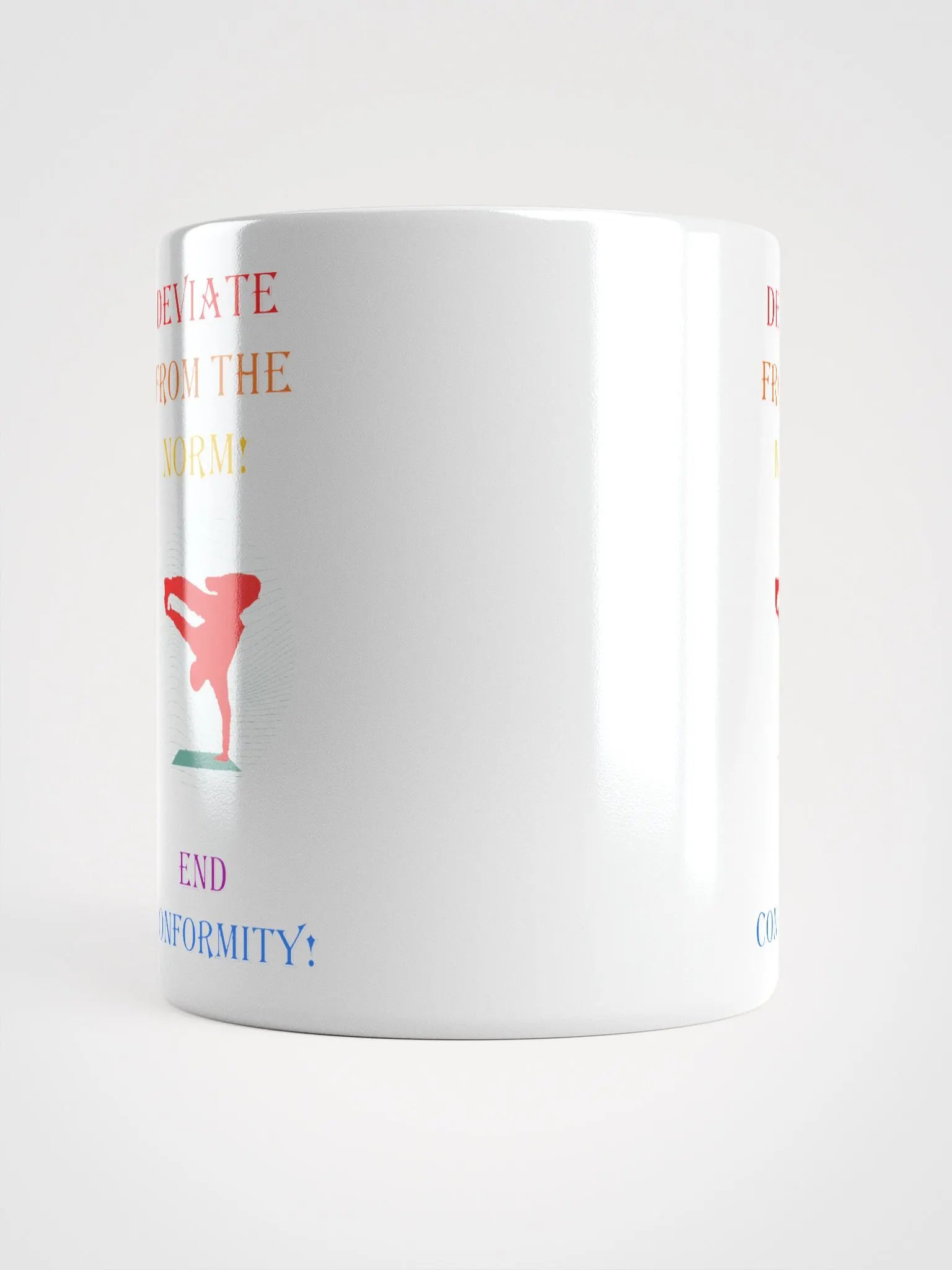 Deviate From The Norm: End Conformity! White Mug product image (15)