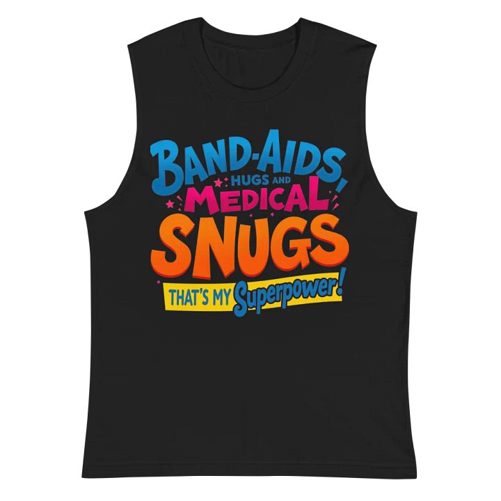 medical snugs, band aids, my superpower Muscle Tank product image (3)