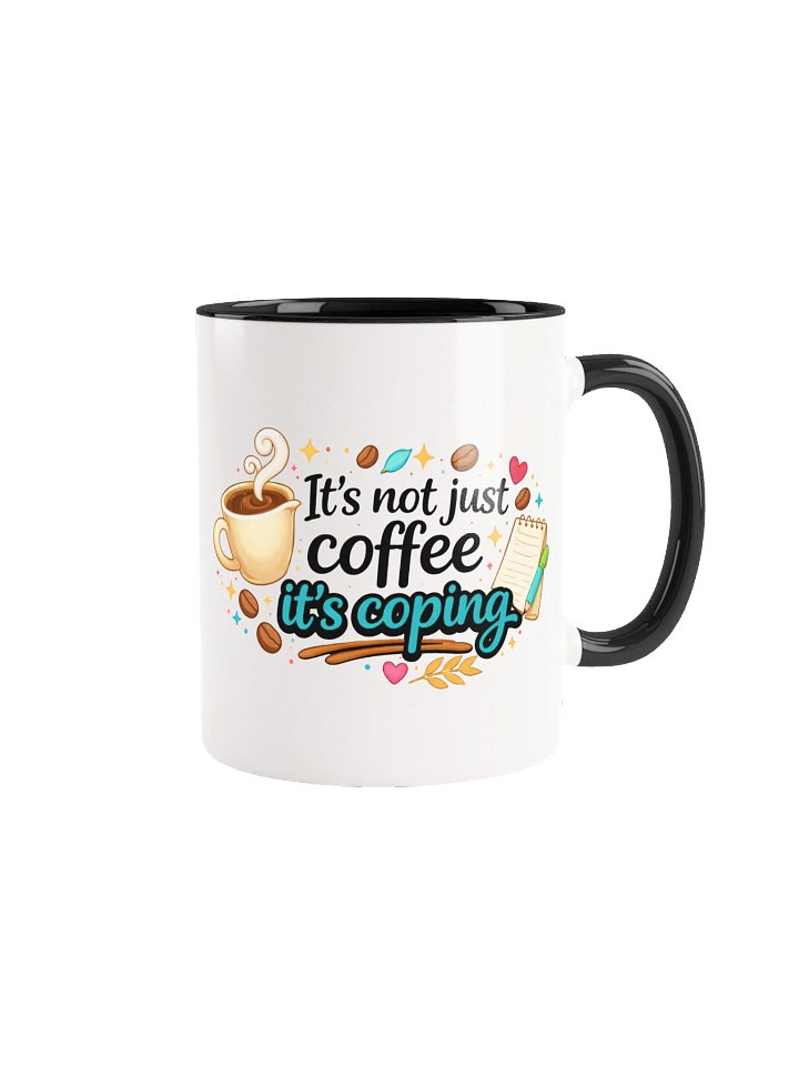 It’s Not Just Coffee It’s Coping Ceramic Mug product image (2)